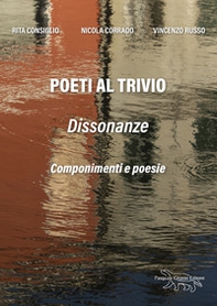 Poeti al trivio. Dissonanze - Librerie.coop
