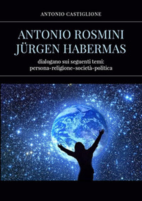 Antonio Rosmini-Jurgen Habermas - Librerie.coop Antonio Rosmini-Jurgen Habermas - Librerie.coop