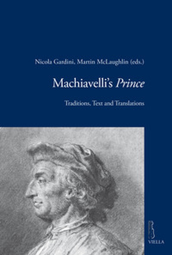Machiavelli's Prince: traditions, text and translations - Librerie.coop Machiavelli's Prince: traditions, text and translations - Librerie.coop