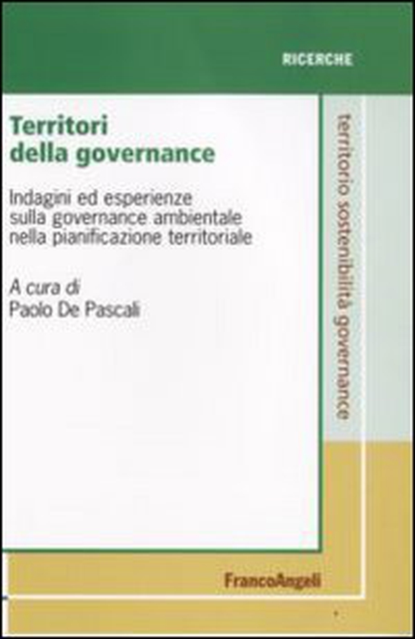 Territori della governance. Indagini ed esperienze sulla governance ambientale nella pianificazione territoriale - Librerie.coop Territori della governance. Indagini ed esperienze sulla governance ambientale nella pianificazione territoriale - Librerie.coop