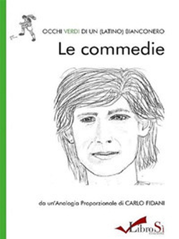Occhi verdi di un (latino) bianconero. Le commedie - Librerie.coop Occhi verdi di un (latino) bianconero. Le commedie - Librerie.coop