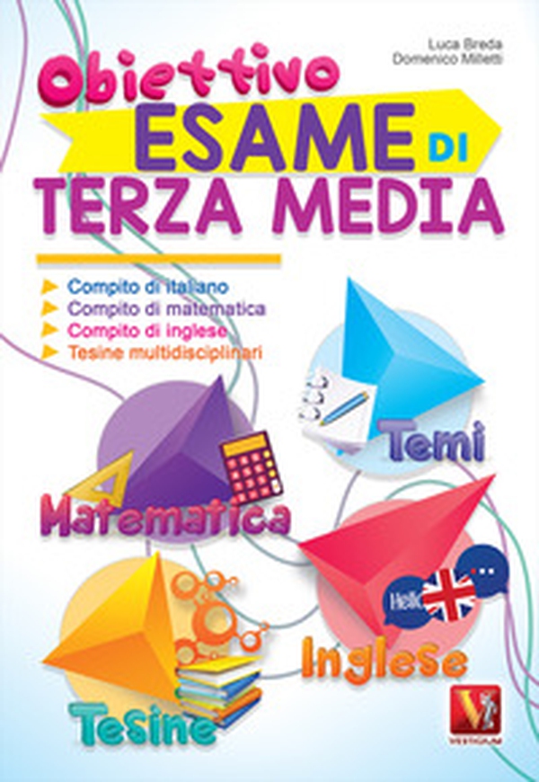Obiettivo esame di terza media. Compito di italiano, matematica, inglese e tesine multidisciplinari - Librerie.coop Obiettivo esame di terza media. Compito di italiano, matematica, inglese e tesine multidisciplinari - Librerie.coop