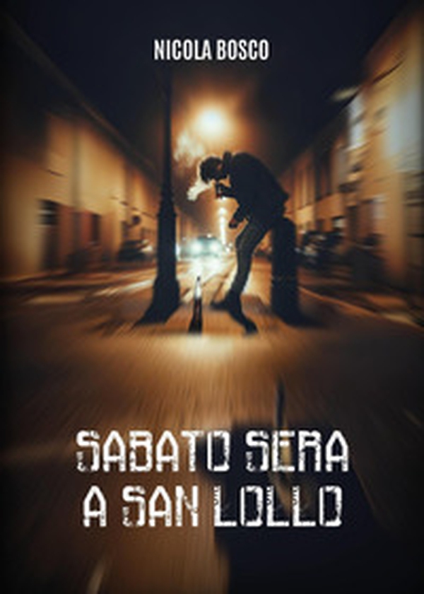 Sabato sera a San Lollo - Librerie.coop Sabato sera a San Lollo - Librerie.coop