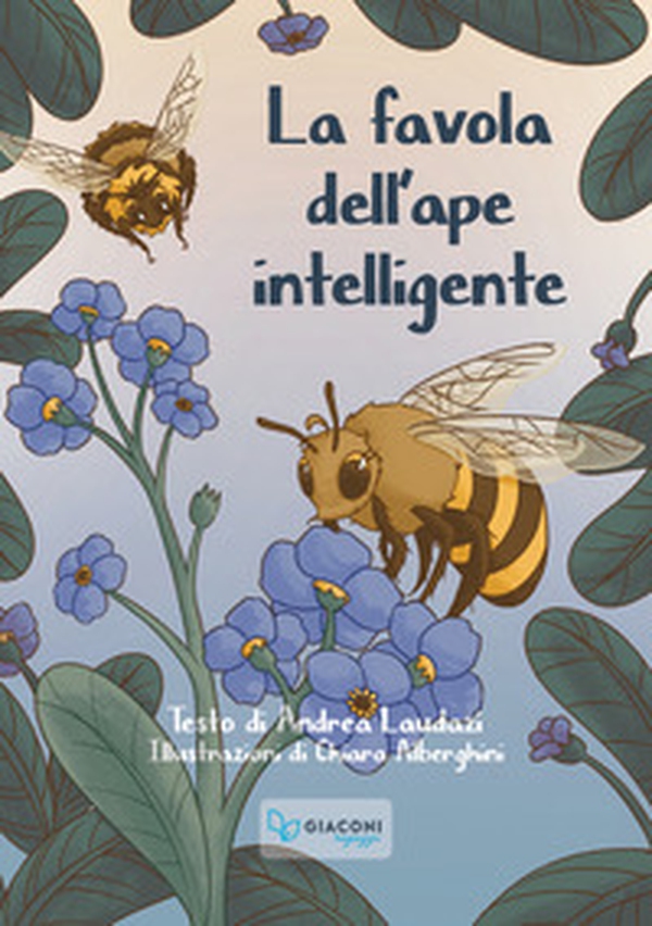 La favola dell'ape intelligente - Librerie.coop La favola dell'ape intelligente - Librerie.coop