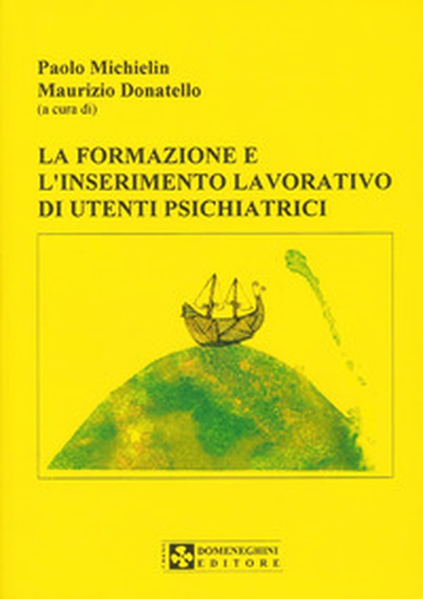 La formazione e l'inserimento lavorativo di utenti psichiatrici - Librerie.coop La formazione e l'inserimento lavorativo di utenti psichiatrici - Librerie.coop