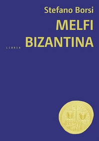 Melfi bizantina - Librerie.coop
