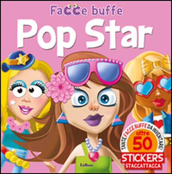 Pop star. Facce buffe. Con adesivi - Librerie.coop Pop star. Facce buffe. Con adesivi - Librerie.coop