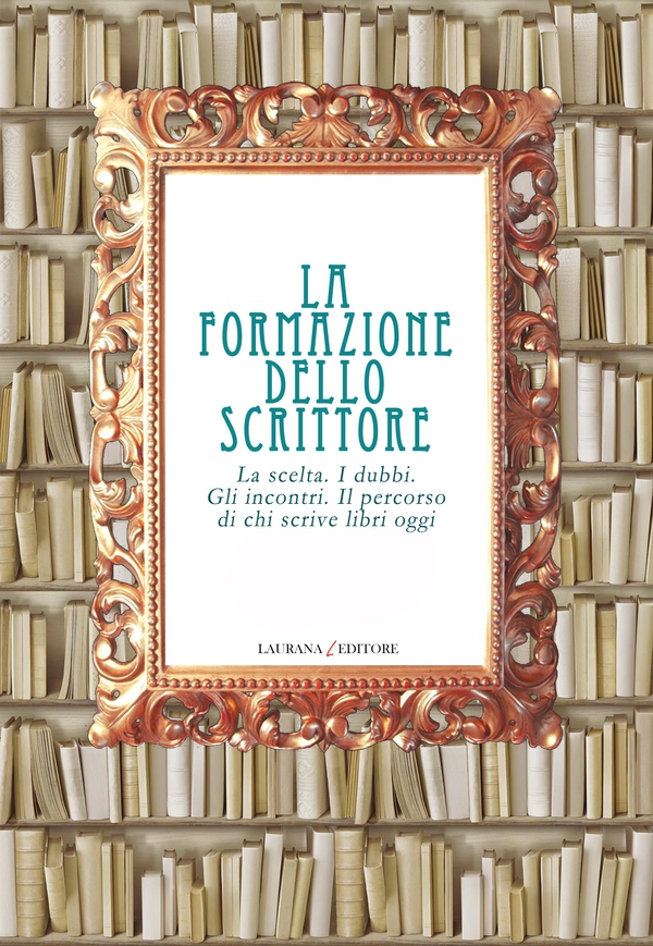 La formazione dello scrittore - Librerie.coop La formazione dello scrittore - Librerie.coop