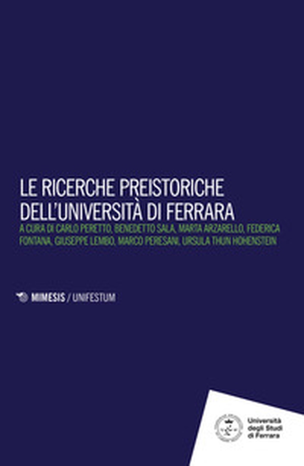 Le ricerche preistoriche dell'Università di Ferrara - Librerie.coop Le ricerche preistoriche dell'Università di Ferrara - Librerie.coop