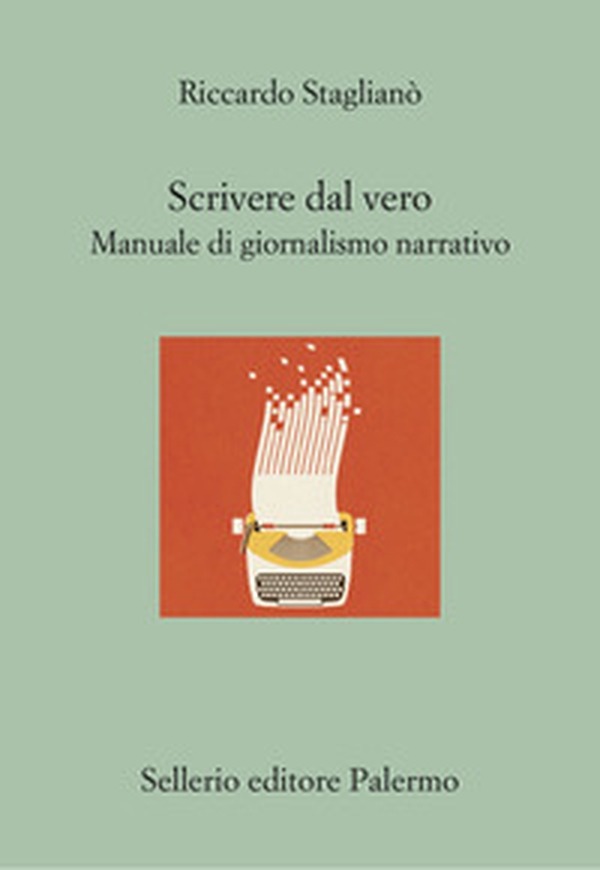 Scrivere dal vero. Manuale di giornalismo narrativo - Librerie.coop Scrivere dal vero. Manuale di giornalismo narrativo - Librerie.coop