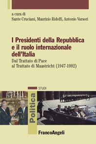 I presidenti della Repubblica e il ruolo internazionale dell'Italia - Librerie.coop