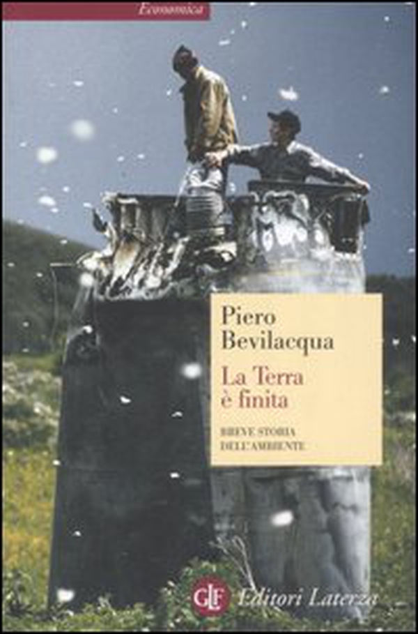 La Terra è finita. Breve storia dell'ambiente - Librerie.coop La Terra è finita. Breve storia dell'ambiente - Librerie.coop