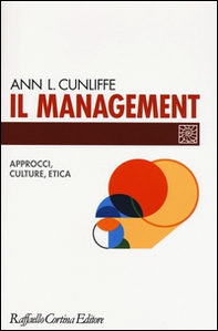 Il management. Approcci, culture, etica - Librerie.coop