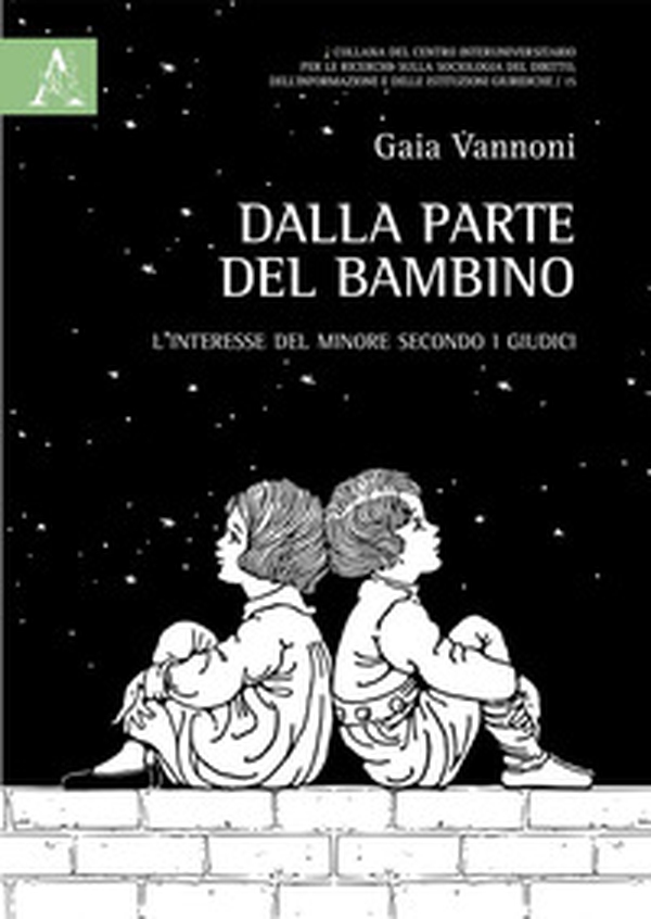 Dalla parte del bambino. L'interesse del minore secondo i giudici - Librerie.coop Dalla parte del bambino. L'interesse del minore secondo i giudici - Librerie.coop