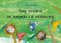 Tre storie di animali e verdure - Librerie.coop
