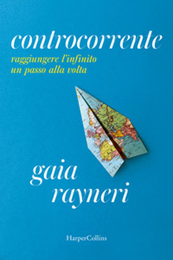 Controcorrente. Raggiungere l'infinito un passo alla volta - Librerie.coop Controcorrente. Raggiungere l'infinito un passo alla volta - Librerie.coop