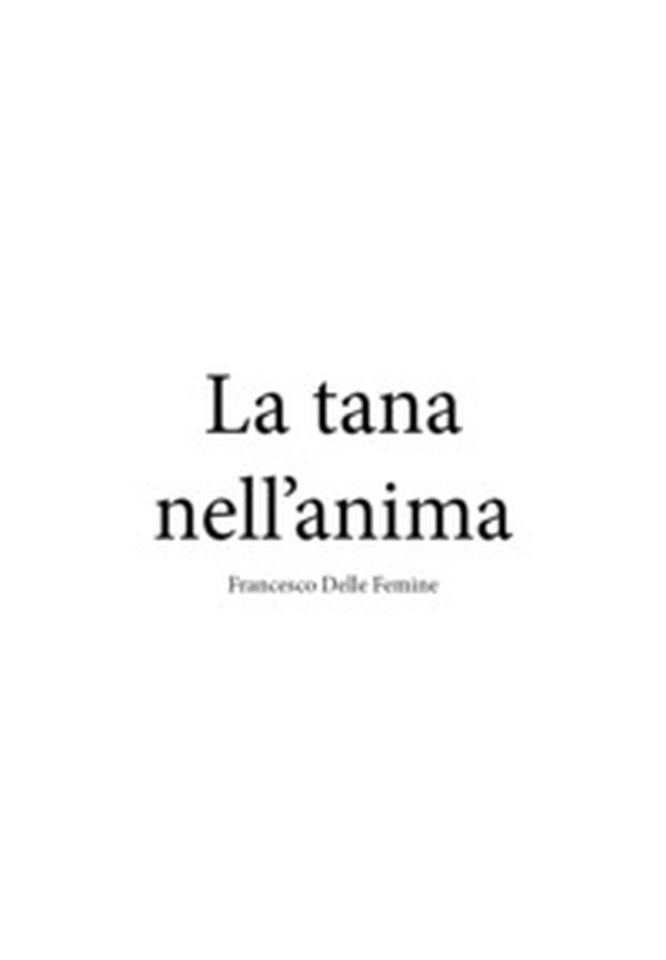 La tana nell'anima - Librerie.coop La tana nell'anima - Librerie.coop