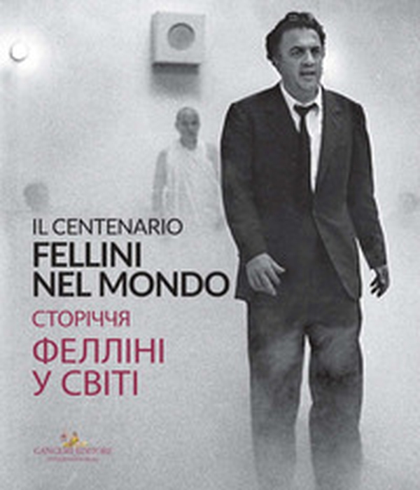 Fellini nel mondo. Kiev. Il centenario - Librerie.coop Fellini nel mondo. Kiev. Il centenario - Librerie.coop