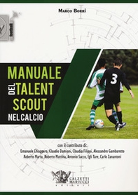 Manuale del talent scout nel calcio - Librerie.coop