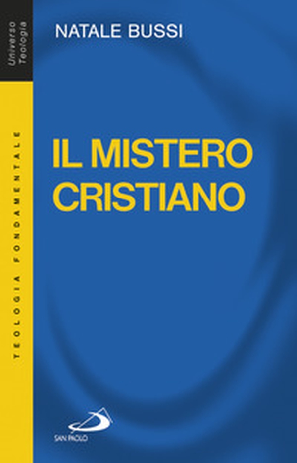 Il mistero cristiano. Breve introduzione allo studio e alla presentazione del cristianesimo - Librerie.coop Il mistero cristiano. Breve introduzione allo studio e alla presentazione del cristianesimo - Librerie.coop