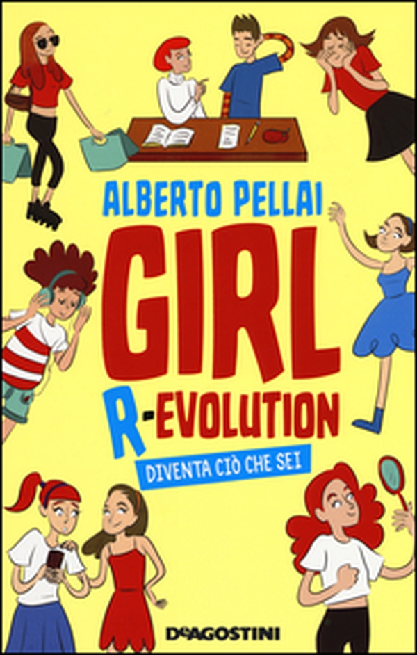 Girl r-evolution. Diventa ciò che sei - Librerie.coop Girl r-evolution. Diventa ciò che sei - Librerie.coop