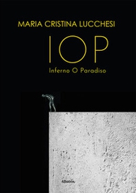 IOP Inferno O Paradiso - Librerie.coop