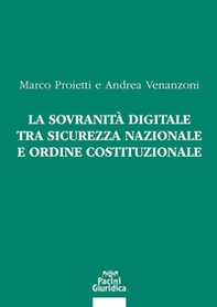 La sovranità digitale tra sicurezza nazionale e ordine costituzionale - Librerie.coop