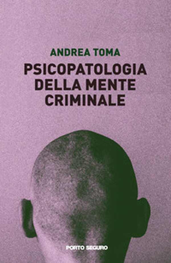 Psicopatologia della mente criminale - Librerie.coop Psicopatologia della mente criminale - Librerie.coop
