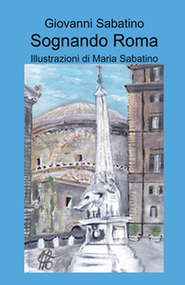 Sognando Roma - Librerie.coop Sognando Roma - Librerie.coop