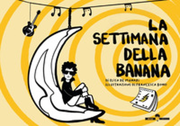 La settimana della banana - Librerie.coop La settimana della banana - Librerie.coop