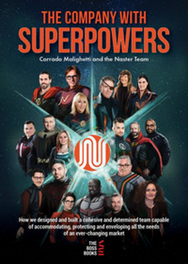 The company with superpowers. How we designed and built a cohesive and determined team capable of accommodating, protecting and enveloping all the needs of an ever changing market - Librerie.coop The company with superpowers. How we designed and built a cohesive and determined team capable of accommodating, protecting and enveloping all the needs of an ever changing market - Librerie.coop