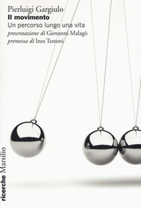 Il movimento. Un percorso lungo una vita - Librerie.coop Il movimento. Un percorso lungo una vita - Librerie.coop