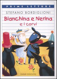 Bianchina e Nerina e i corvi - Librerie.coop