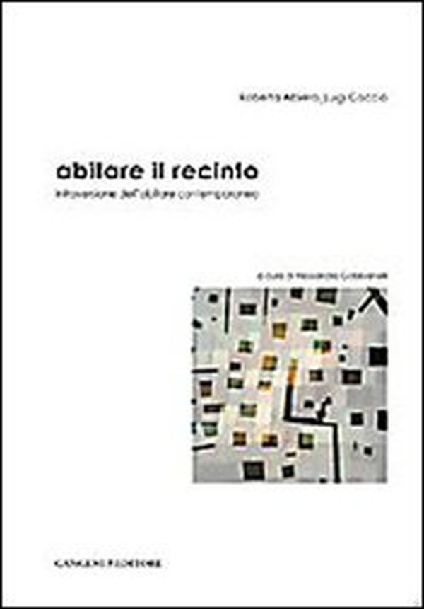 Abitare il recinto. Introversione dell'abitare contemporaneo - Librerie.coop Abitare il recinto. Introversione dell'abitare contemporaneo - Librerie.coop