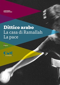 Dittico arabo: La casa di Ramallah-La pace - Librerie.coop
