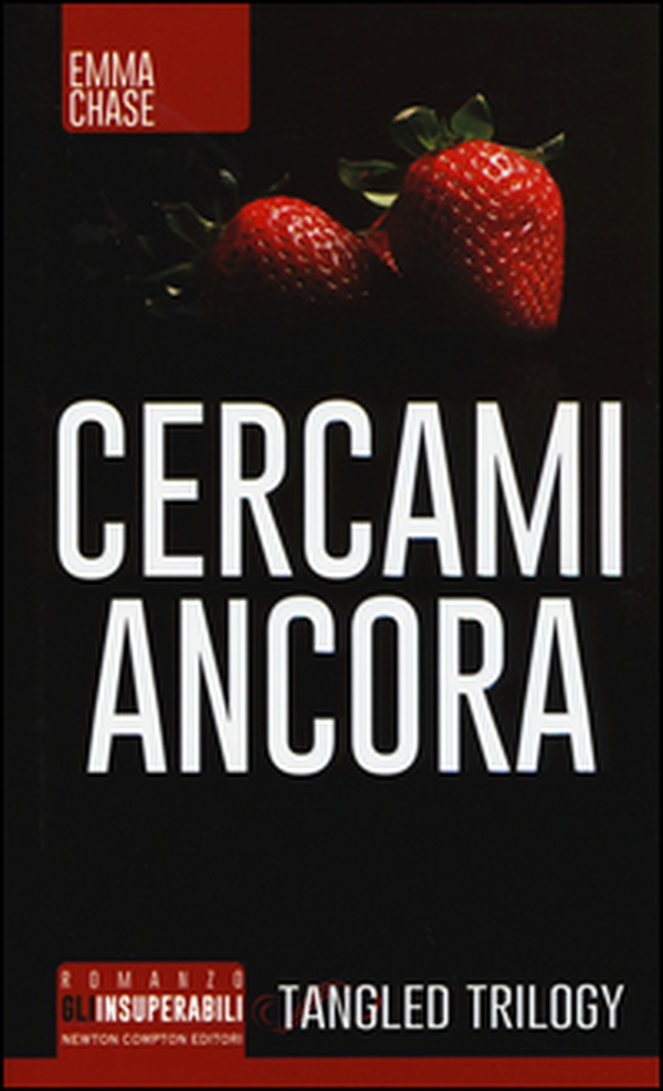 Cercami ancora. Tangled trilogy - Librerie.coop Cercami ancora. Tangled trilogy - Librerie.coop