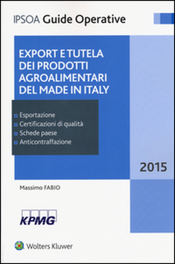 Export e tutela dei prodotti agroalimentari del made in Italy - Librerie.coop Export e tutela dei prodotti agroalimentari del made in Italy - Librerie.coop
