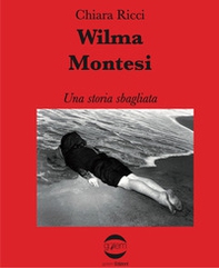 Wilma Montesi una storia sbagliata - Librerie.coop