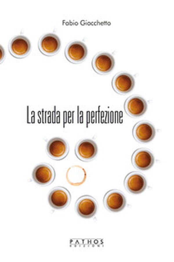 La strada per la perfezione - Librerie.coop La strada per la perfezione - Librerie.coop