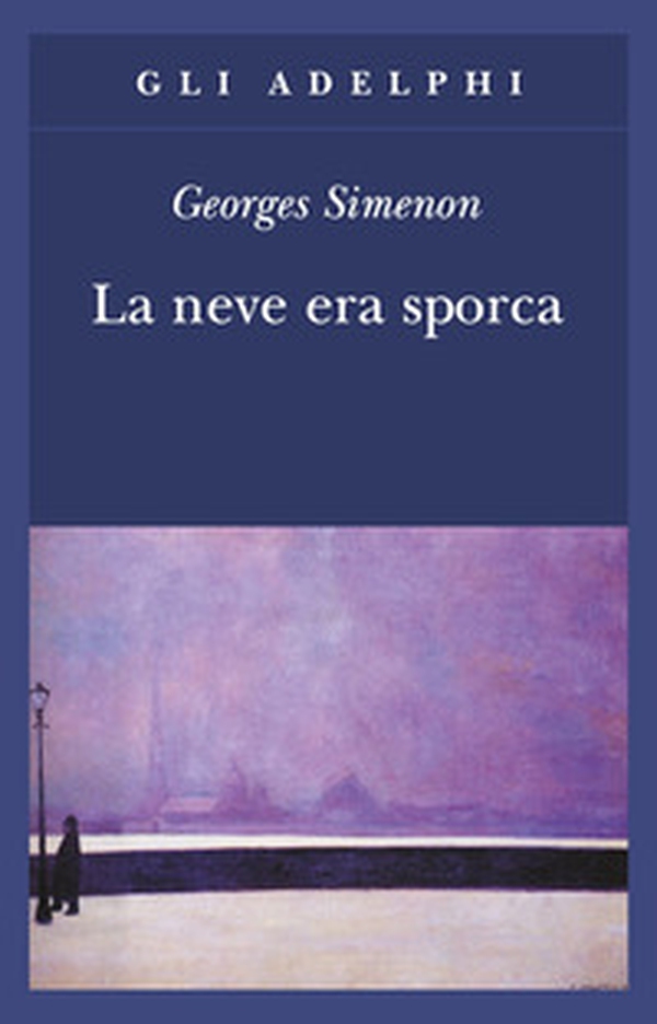 La neve era sporca - Librerie.coop La neve era sporca - Librerie.coop