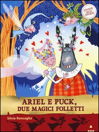 Ariel e Puck, due magici folletti. Storie nelle storie - Librerie.coop