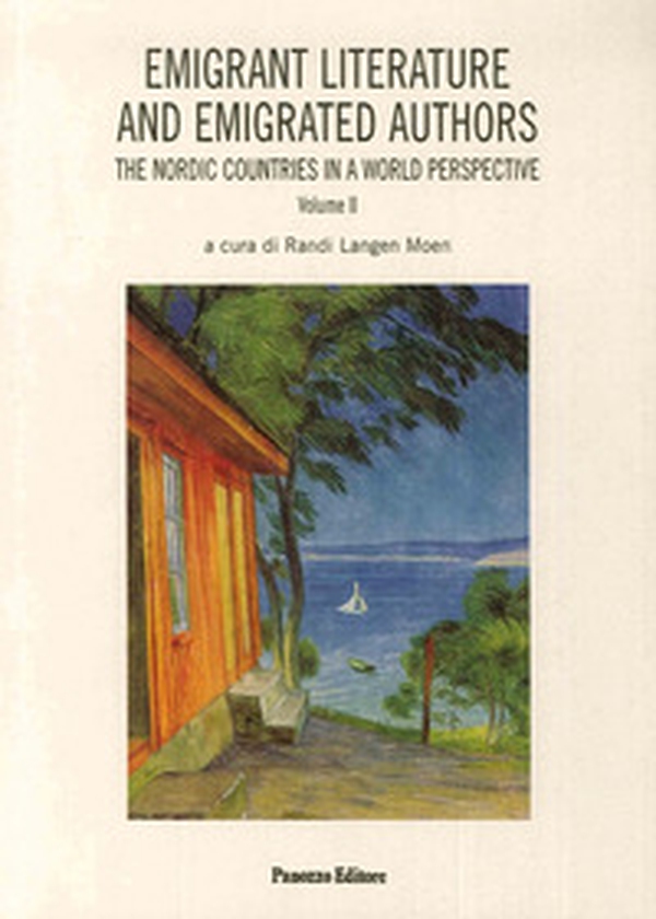 Emigrant literature and emigrated authors. The nordic countries in a world perspective. Ediz. inglese e tedesca - Librerie.coop Emigrant literature and emigrated authors. The nordic countries in a world perspective. Ediz. inglese e tedesca - Librerie.coop