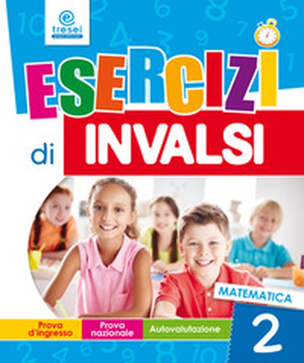Esercizi di INVALSI. Matematica. Per la 2ª classe elementare - Librerie.coop Esercizi di INVALSI. Matematica. Per la 2ª classe elementare - Librerie.coop
