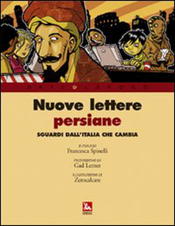 Nuove lettere persiane. L'Italia negli occhi dei giornalisti stranieri - Librerie.coop Nuove lettere persiane. L'Italia negli occhi dei giornalisti stranieri - Librerie.coop