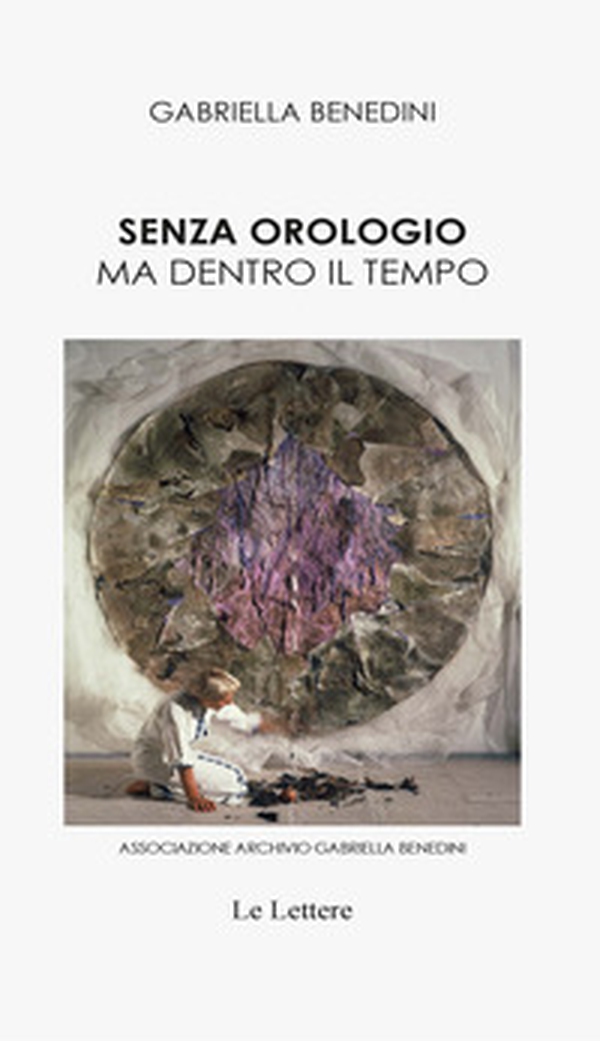 Senza orologio ma dentro il tempo - Librerie.coop Senza orologio ma dentro il tempo - Librerie.coop