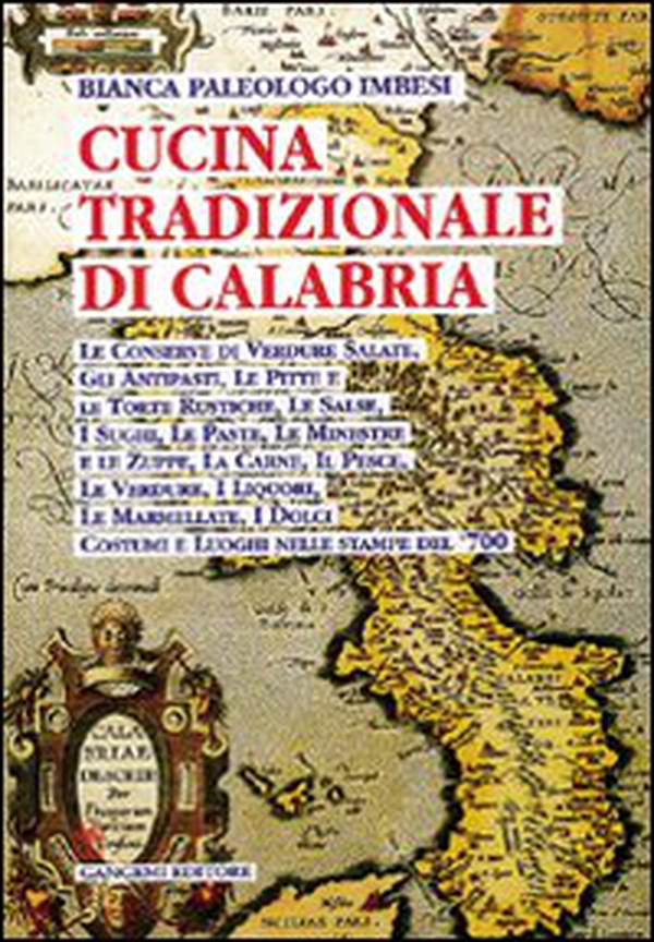 La cucina tradizionale di Calabria - Librerie.coop La cucina tradizionale di Calabria - Librerie.coop