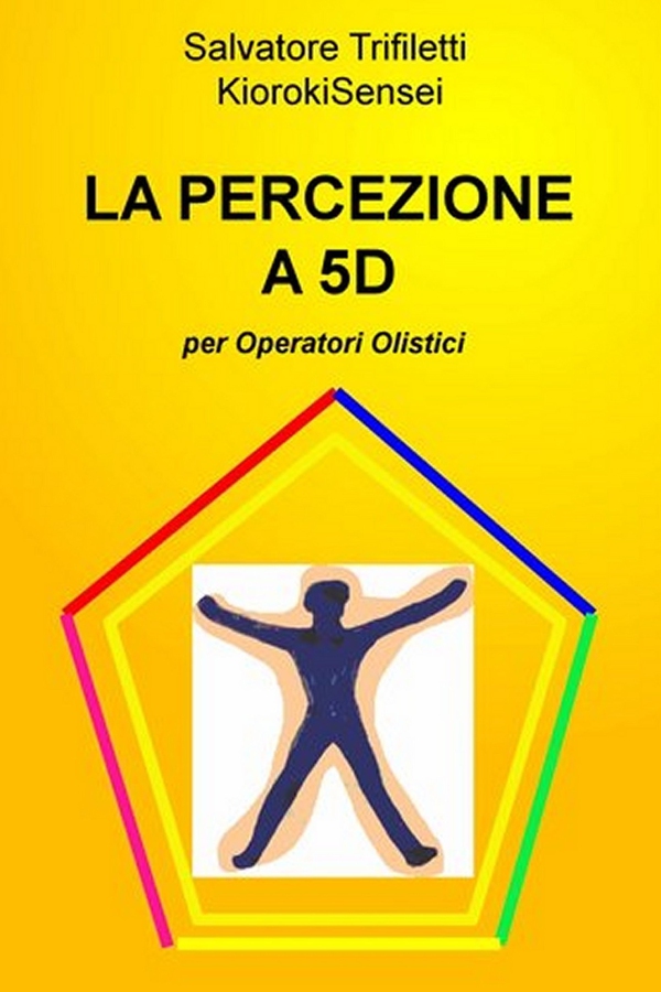 LA PERCEZIONE A 5D - Librerie.coop LA PERCEZIONE A 5D - Librerie.coop