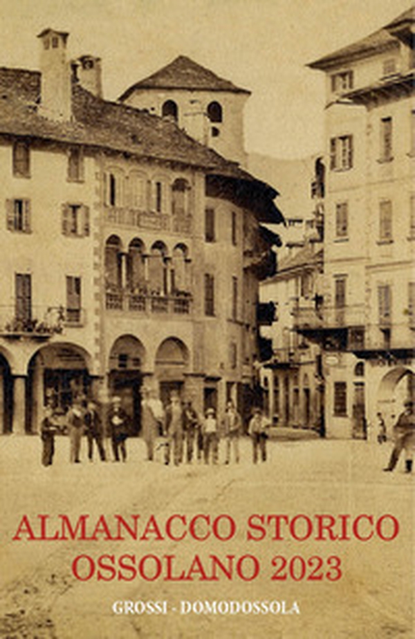 Almanacco storico ossolano 2023 - Librerie.coop Almanacco storico ossolano 2023 - Librerie.coop