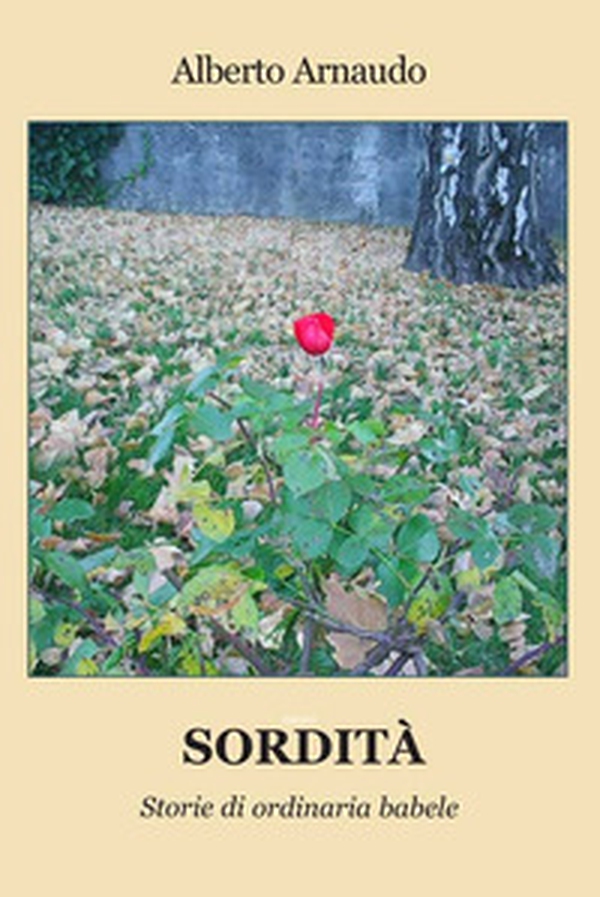 Sordità. Storie di ordinaria babele - Librerie.coop Sordità. Storie di ordinaria babele - Librerie.coop