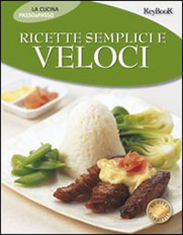Ricette semplici e veloci - Librerie.coop Ricette semplici e veloci - Librerie.coop